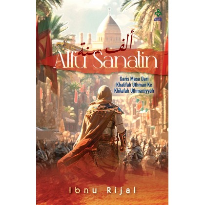 Image 150: Alfu Sanatin : Garis Masa Dari Khalifah Uthman Ke Khilafah Uthmaniyyah
